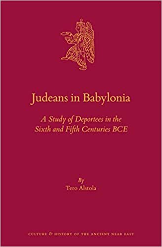 Judeans in Babylonia (Culture and History of the Ancient Near East)