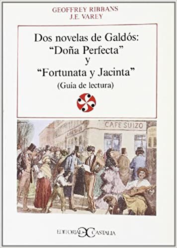 Guía de lectura de "Doña Perfecta" y "Fortunata y Jacinta" (LITERATURA Y SOCIEDAD. L/S., Band 45)
