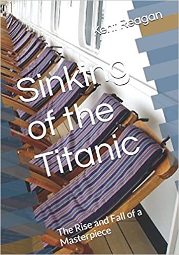 Sinking of the Titanic: The Rise and Fall of a Masterpiece