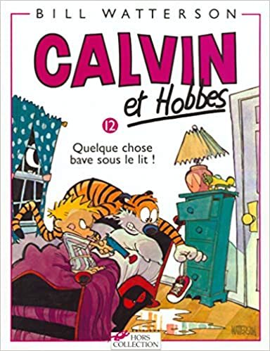 Calvin & Hobbes (in French): Calvin & Hobbes 12/Quelque Chose Bave Sous Le Lit (Calvin et Hobbes) indir