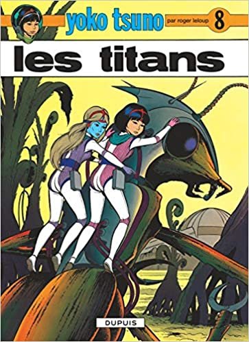 Les Titans (YOKO TSUNO (8))