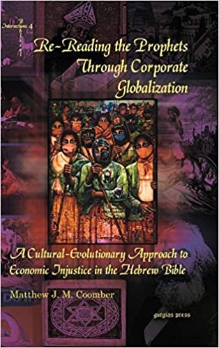 Re-Reading the Prophets Through Corporate Globalization (Biblical Intersections, Band 4)