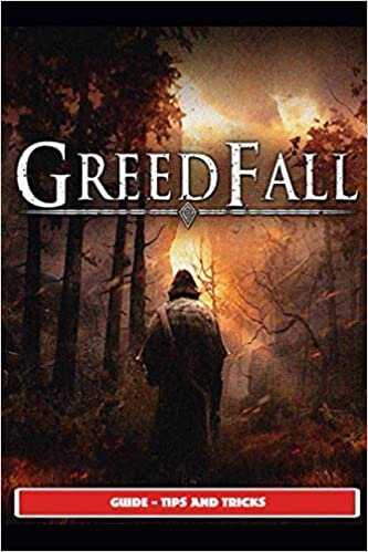 GreedFall Guide - Tips and Tricks