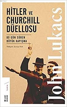 Hitler ve Churchill Düellosu: 80 Gün Süren Büyük Kapışma