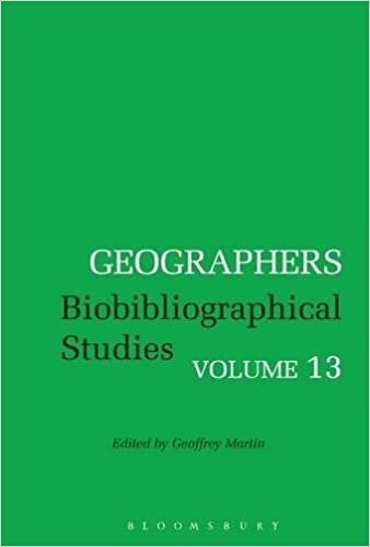 Geographers: v. 13: Biobibliographical Studies (Geographers: biobibliographical studies)