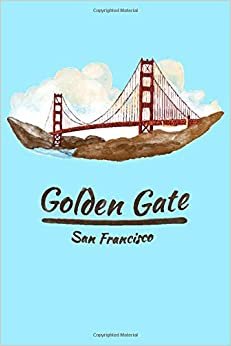 Golden Gate San Francisco: 6x9 Lined Writing Notebook Journal, 120 Pages