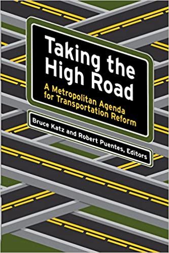 Taking the High Road: A Metropolitan Agenda for Transportation Reform (James A. Johnson Metro) (James A. Johnson Metro Series) indir