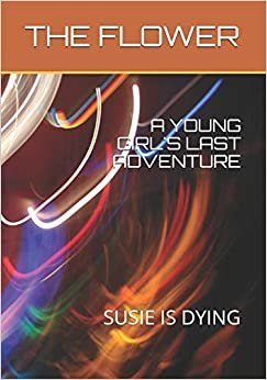 A YOUNG GIRL'S LAST ADVENTURE: SUSIE IS DYING indir