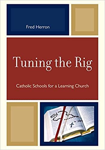 Tuning the Rig: Catholic Schools for a Learning Church