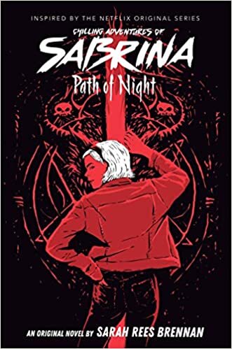 Path of Night (The Chilling Adventures of Sabrina Novel #3) indir