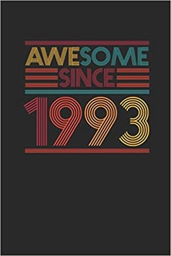 Awesome Since 1993: Dotted Bullet Notebook - Birthday Gift or Anniversary Gift Idea