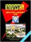 Kyrgyzstan Foreign Policy and Government Guide