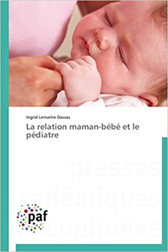 La relation maman-bébé et le pédiatre (Omn.Pres.Franc.)