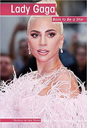 Lady Gaga: Born to Be a Star (People in the News) indir