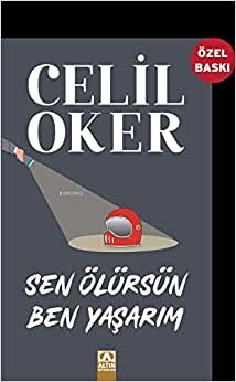 Sen Ölürsün Ben Yaşarım (Özel Baskı)