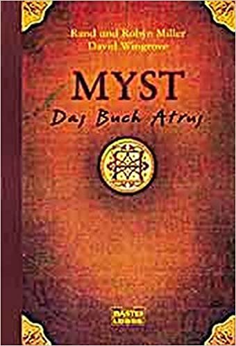 Das Buch Atrus: Myst, Bd. 1 (Fantasy. Bastei Lübbe Taschenbücher)