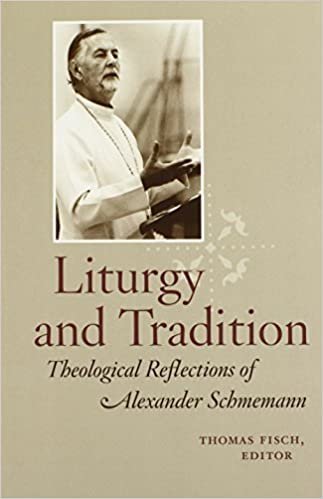 Liturgy and Tradition: Theological Reflections