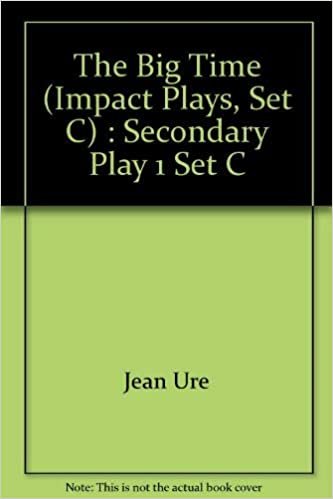 Impact: The Big Time: Secondary Play 1 Set C