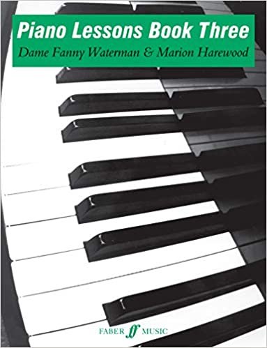 Piano Lessons Book Three (Faber Edition: the Waterman / Harewood Piano Series): 3 indir