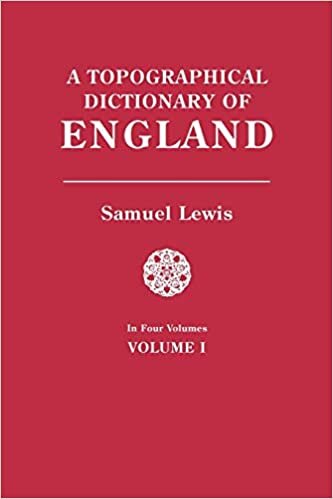 A Topographical Dictionary of England. In Four Volumes. Volume I