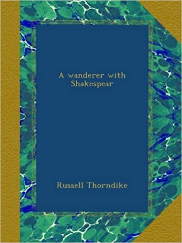 A wanderer with Shakespear
