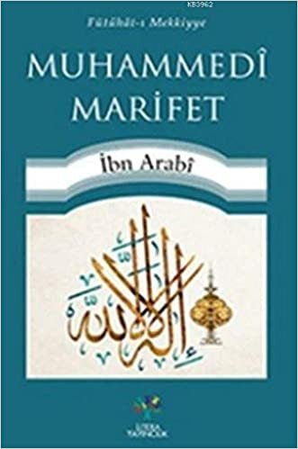 Muhammedi Marifet: Fütuhat-ı Mekkiyye