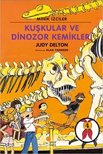 Kuşkular ve Dinozor Kemikleri: Minik İzciler Dizisi 4 2, 3. Sınıflar