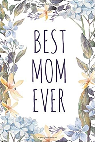 Best mom ever: Stylish gift for mom bullet grid journal 120 pages 6x9 mothers day birthday indir