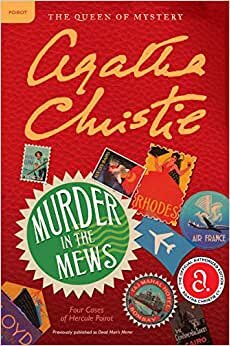 Murder in the Mews: Four Cases of Hercule Poirot (Hercule Poirot Mysteries, Band 18)