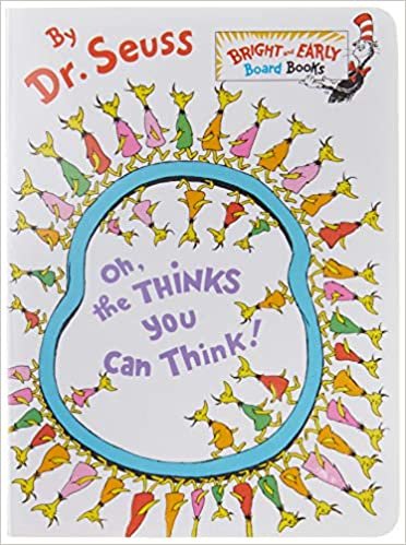 Oh, the Thinks You Can Think [Board Book]