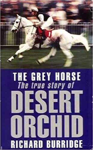 The Grey Horse: The True Story of Desert Orchid (Signet)