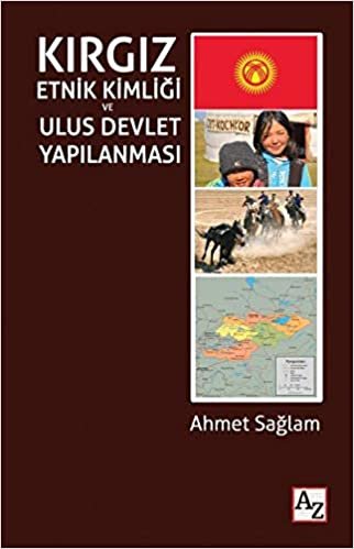 Kırgız Etnik Kimliği ve Ulus Devlet Yapılanması