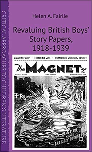 Revaluing British Boys' Story Papers, 1918-1939 (Critical Approaches to Children's Literature)