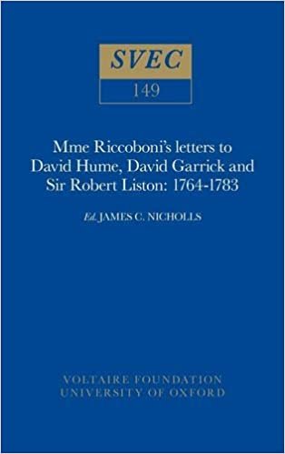 Mme Riccoboni's letters to David Hume, David Garrick and Sir Robert Liston, 1764-1783 1976 (Oxford University Studies in the Enlightenment)