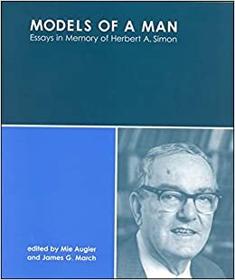 Models of a Man: Essays in Memory of Herbert A. Simon (The MIT Press)