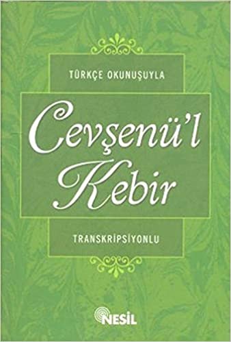 Türkçe Okunuşuyla Cevşenül Kebir Transkripsiyonlu