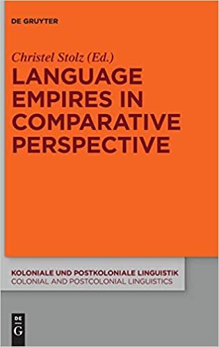 Language Empires in Comparative Perspective (Koloniale und Postkoloniale Linguistik / Colonial and Postcolonial Linguistics (KPL/CPL), Band 6)