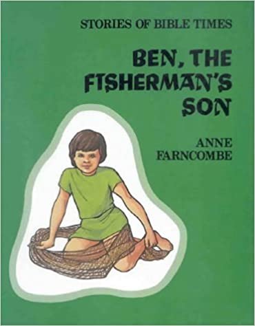 Ben, the Fisherman's Son (Stories of Bible Times)
