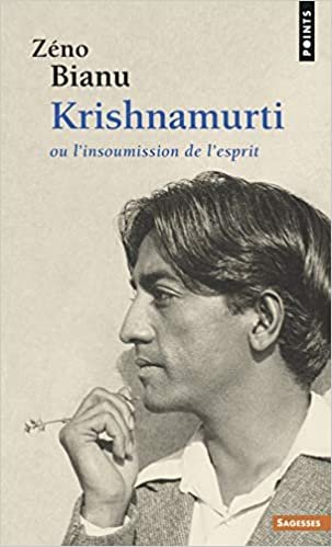 Krishnamurti. Ou L'Insoumission de L'Esprit (Points sagesses)