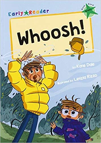 Whoosh!: (Green Early Reader)