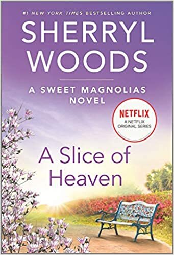 A Slice of Heaven: A Novel (A Sweet Magnolias Novel, 2, Band 2) indir