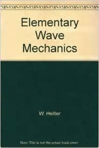Elementary Wave Mechanics with Applications to Quantum Chemistry