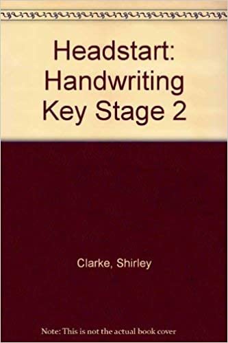 Headstart: Handwriting Key Stage 2 (Headstart S.)