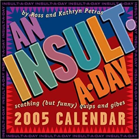An Insult a Day 2005 Calendar