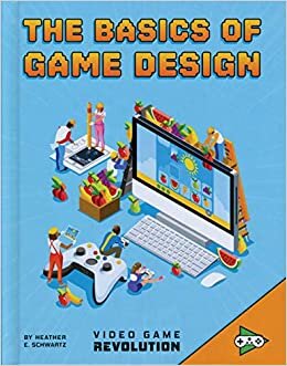 The Basics of Game Design (Video Game Revolution) indir