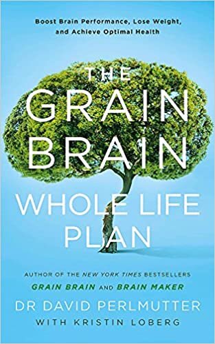 The Grain Brain Whole Life Plan: Boost Brain Performance, Lose Weight, and Achieve Optimal Health indir