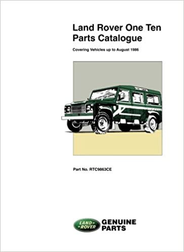 Land Rover One Ten Parts Catalogue (Land Rover Parts Catalogue S.): Up to August 1986
