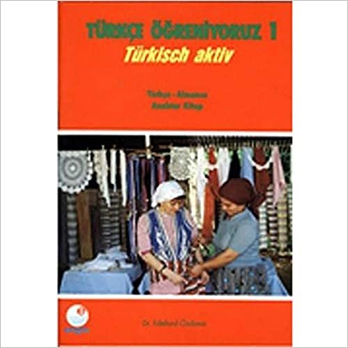 Türkçe Öğreniyoruz 1 Türkçe - Almanca: Anahtar Kitap