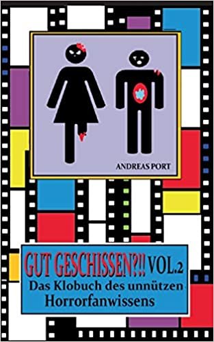 Gut Geschissen Vol. 2 - Das Klobuch des unnützen Horrorfanwissens + Gästebuch: Jetzt macht Stuhlgang sogar noch mehr Spaß!