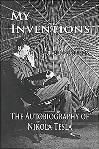 My Inventions: The Autobiography of Nikola Tesla indir